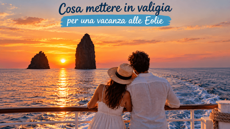 Preparare la valigia per una vacanza alle isole Eolie